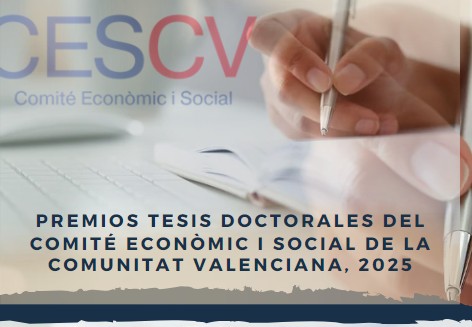 CONVOCATÒRIA DELS PREMIS TESIS DOCTORALS DEL COMITÉ ECONÒMIC I SOCIAL DE LA COMUNITAT VALENCIANA, 2025