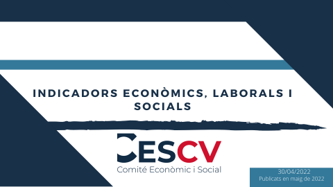 Indicadors Econòmics, Laborals i Socials. Abril 2022