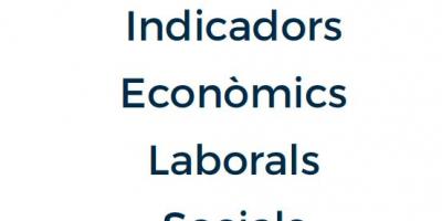 Indicadors Econòmics, Laborals i Socials. Desembre 2018