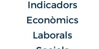 Indicadors Econòmics, Laborals i Socials. Gener 2018