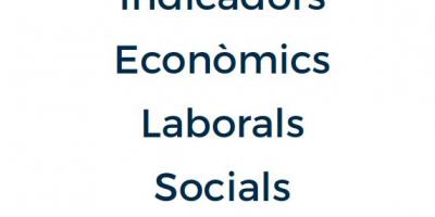 Indicadors Econòmics, Laborals i Socials. Març 2019