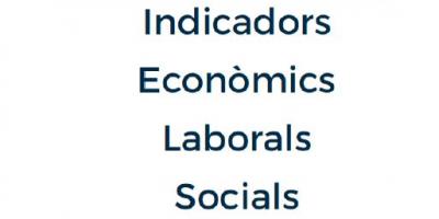 Indicadors Econòmics, Laborals i Socials. Maig 2019