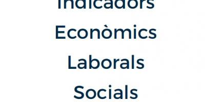 Indicadors Econòmics, Laborals i Socials. Agost 2019