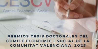 CONVOCATORIA DE LOS PREMIOS TESIS DOCTORALES DEL COMITÉ ECONÒMIC I SOCIAL DE LA COMUNITAT VALENCIANA, 2025