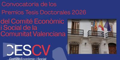 CONVOCATORIA DE LOS PREMIOS TESIS DOCTORALES DEL COMITÉ ECONÒMIC I SOCIAL DE LA COMUNITAT VALENCIANA, 2026