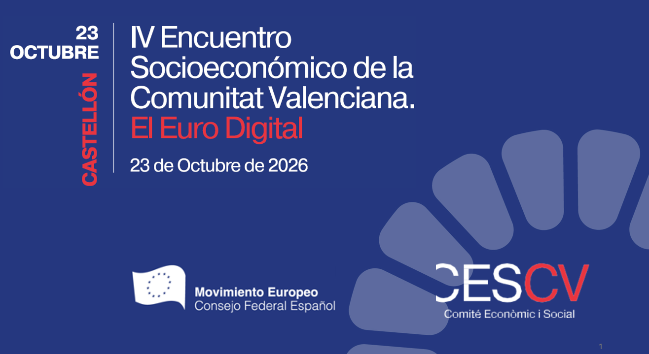 IV ENCUENTRO SOCIOECONÓMICO DE LA COMUNITAT VALENCIANA. EL EURO DIGITAL